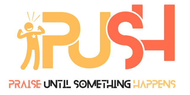 PUSH — Praise Until Something Happens